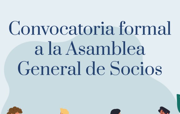 Convocatoria formal a la Asamblea General de Socios